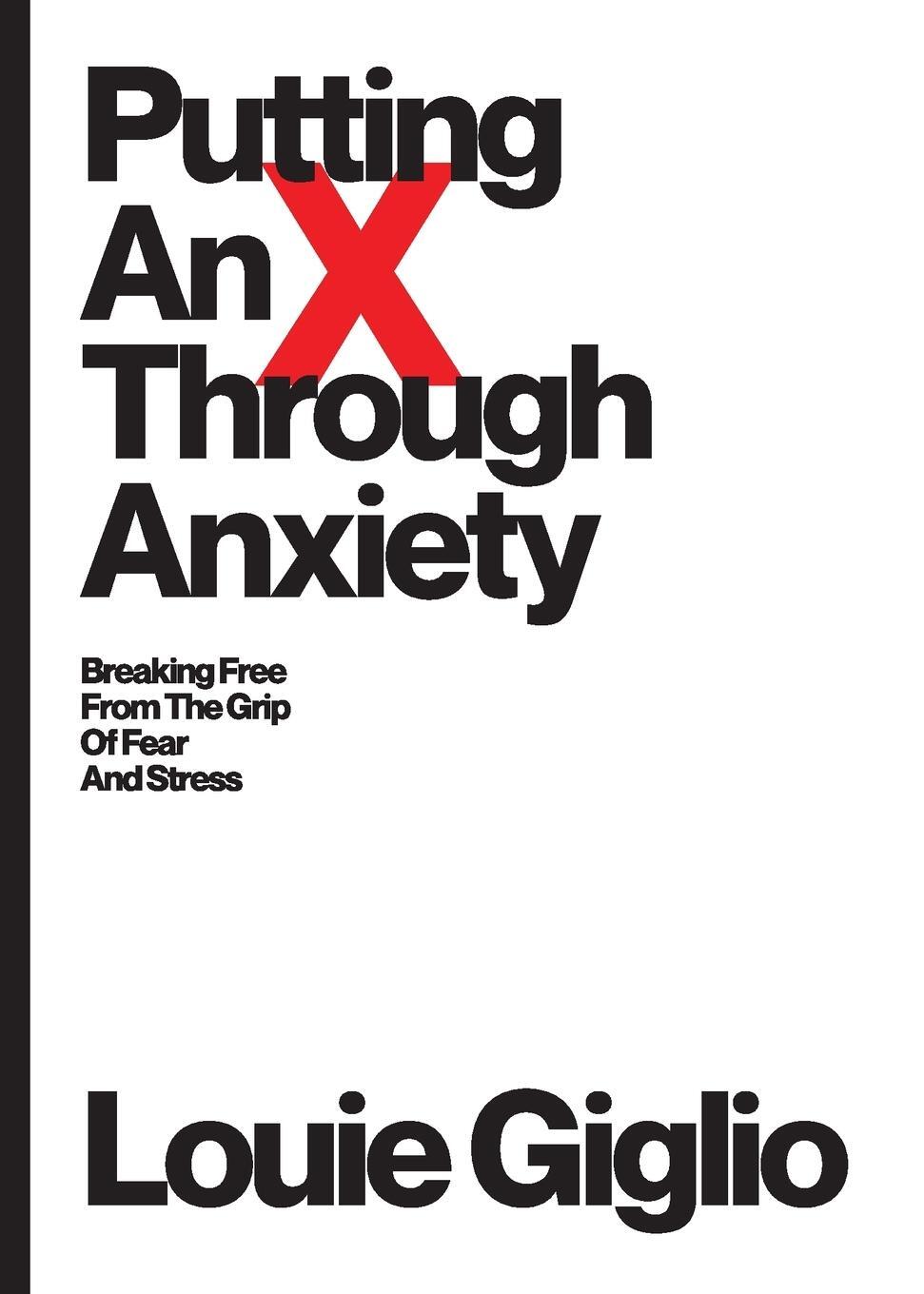Cover: 9781949255195 | Putting an X Through Anxiety | Louie Giglio | Taschenbuch | Paperback