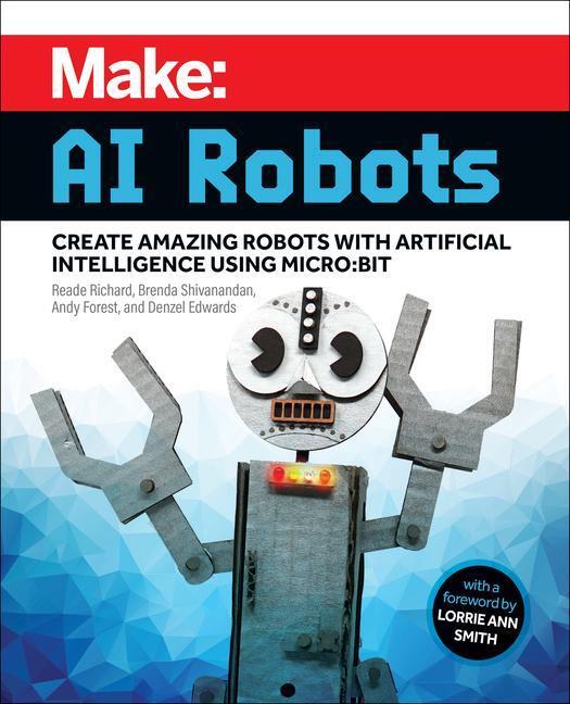 Cover: 9781680457292 | Make - AI Robots | Reade Richard (u. a.) | Taschenbuch | Englisch