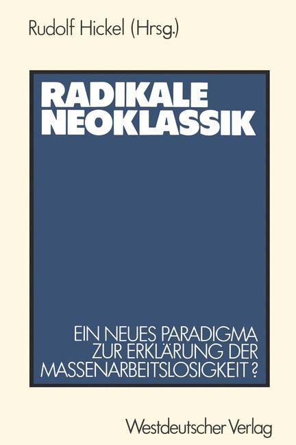 Cover: 9783531118246 | Radikale Neoklassik | Rudolf Hickel | Taschenbuch | Paperback | 174 S.