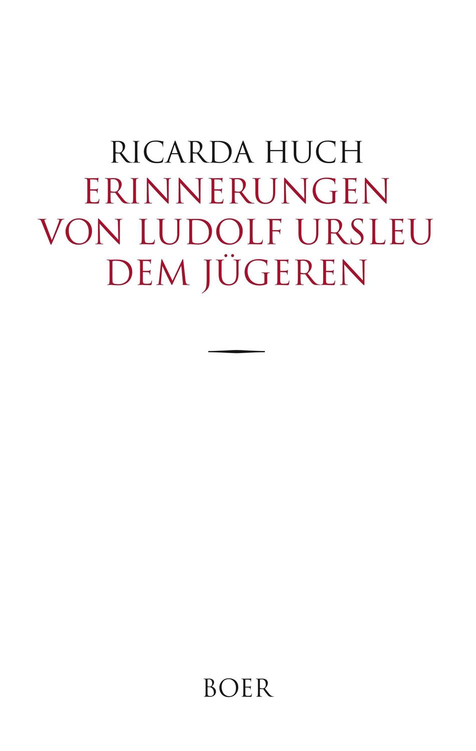 Cover: 9783947618446 | Erinnerungen von Ludolf Ursleu dem Jüngeren | Roman | Ricarda Huch