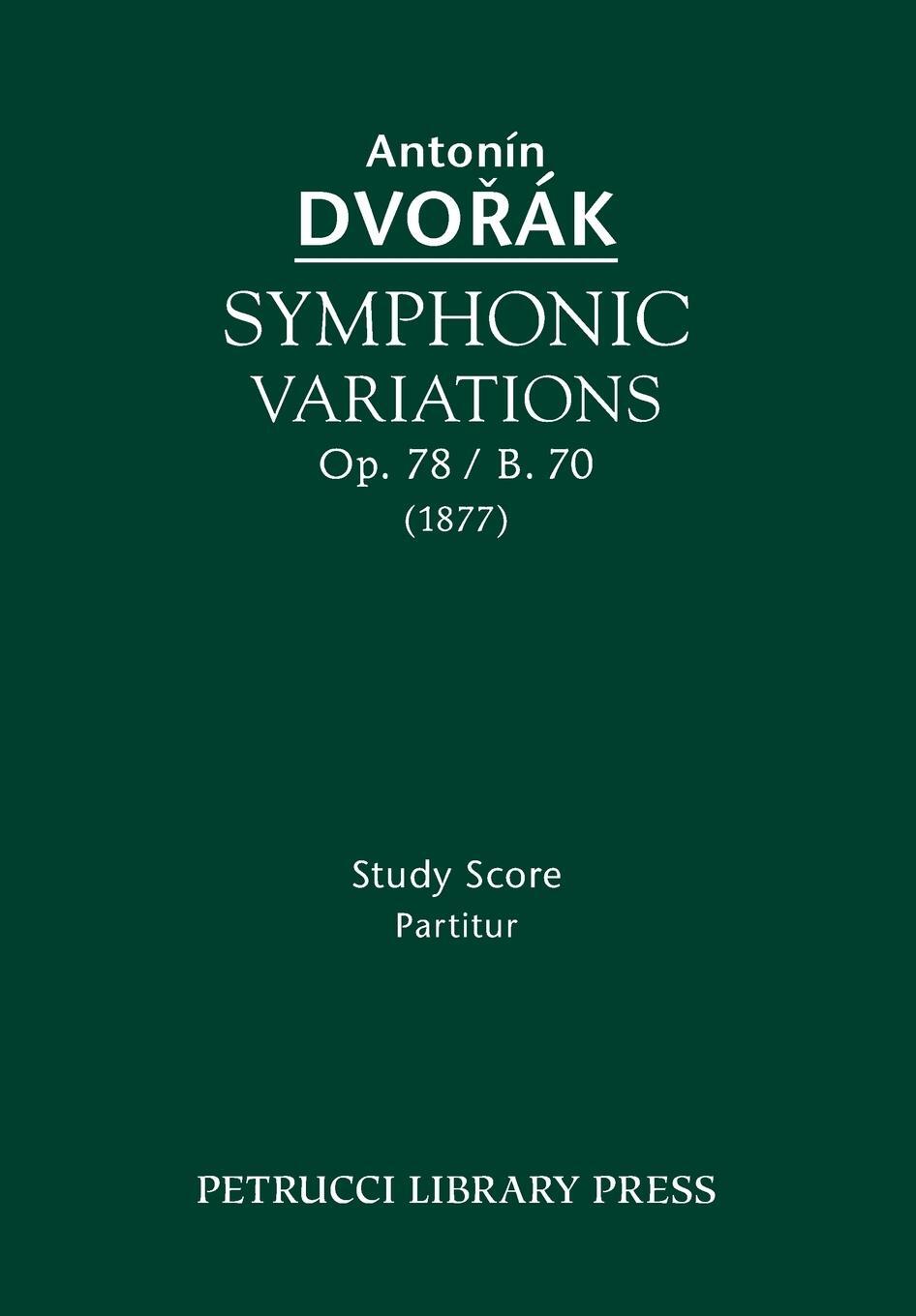 Cover: 9781608741052 | Symphonic Variations, Op.78 / B.70 | Study score | Antonin Dvorak