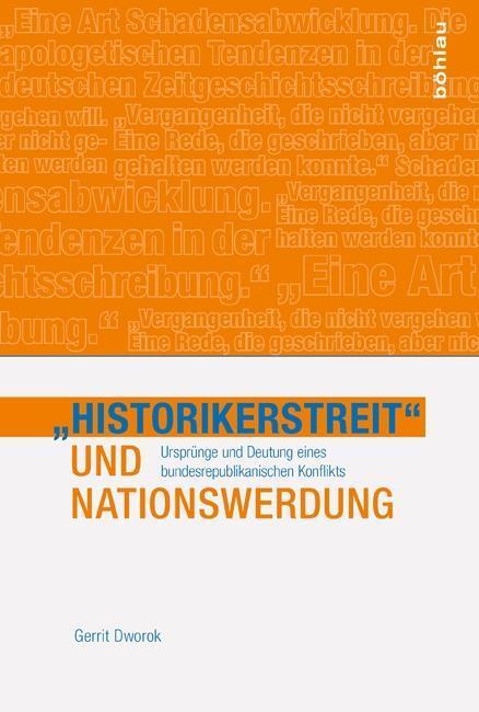 Cover: 9783412501983 | 'Historikerstreit' und Nationswerdung | Gerrit Dworok | Taschenbuch