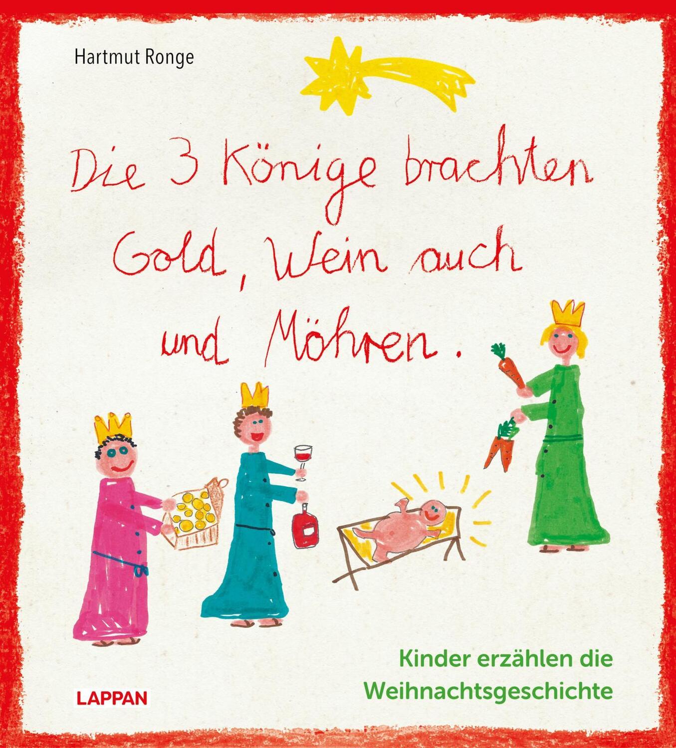 Cover: 9783830364009 | Die drei Könige brachten Gold, Wein auch und Möhren - Kinder...