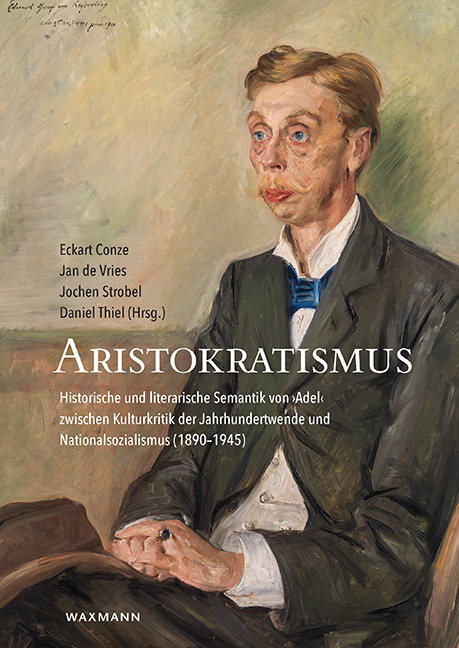 Cover: 9783830942146 | Aristokratismus | Eckart Conze (u. a.) | Taschenbuch | 224 S. | 2020