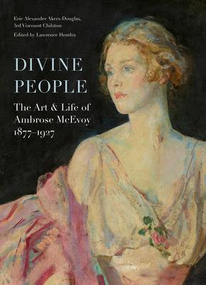 Cover: 9781911300793 | Divine People: the Art and Life of Ambrose Mcevoy (1877-1927) | Buch