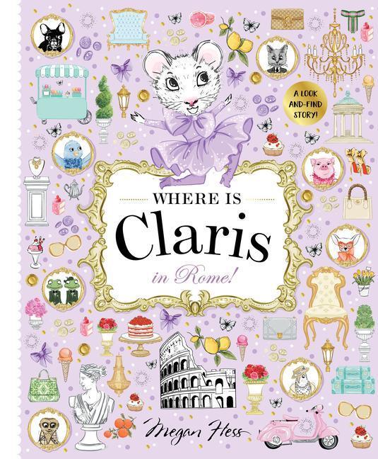 Cover: 9781760509521 | Where is Claris in Rome! | Claris: A Look-and-find Story! | Megan Hess