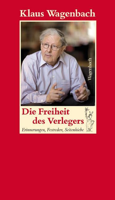 Cover: 9783803136329 | Die Freiheit des Verlegers | Erinnerungen, Festreden, Seitenhiebe