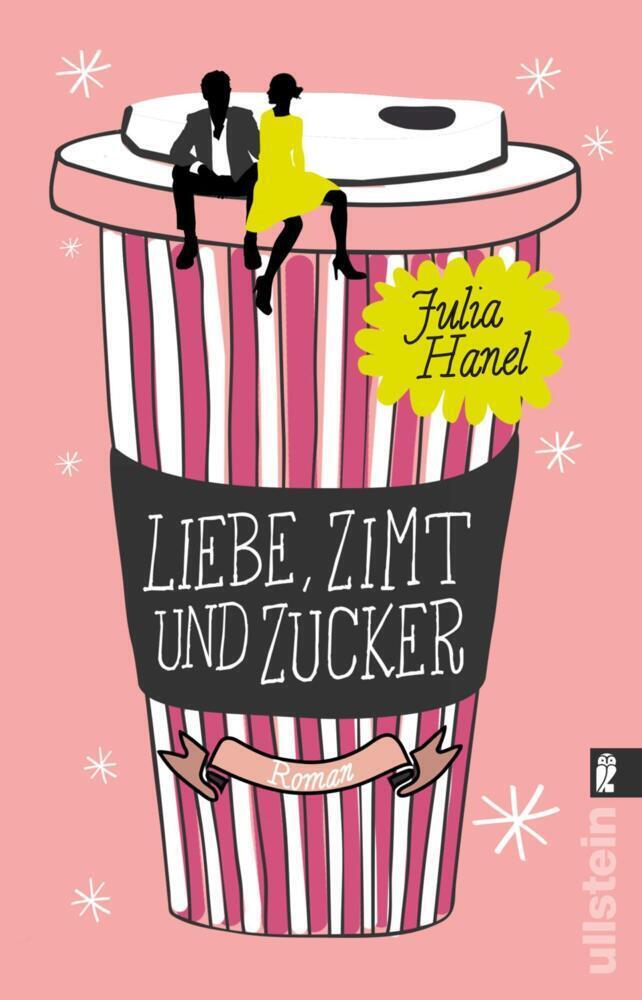 Cover: 9783548287881 | Liebe, Zimt und Zucker | Roman | Julia Hanel | Taschenbuch | 416 S.