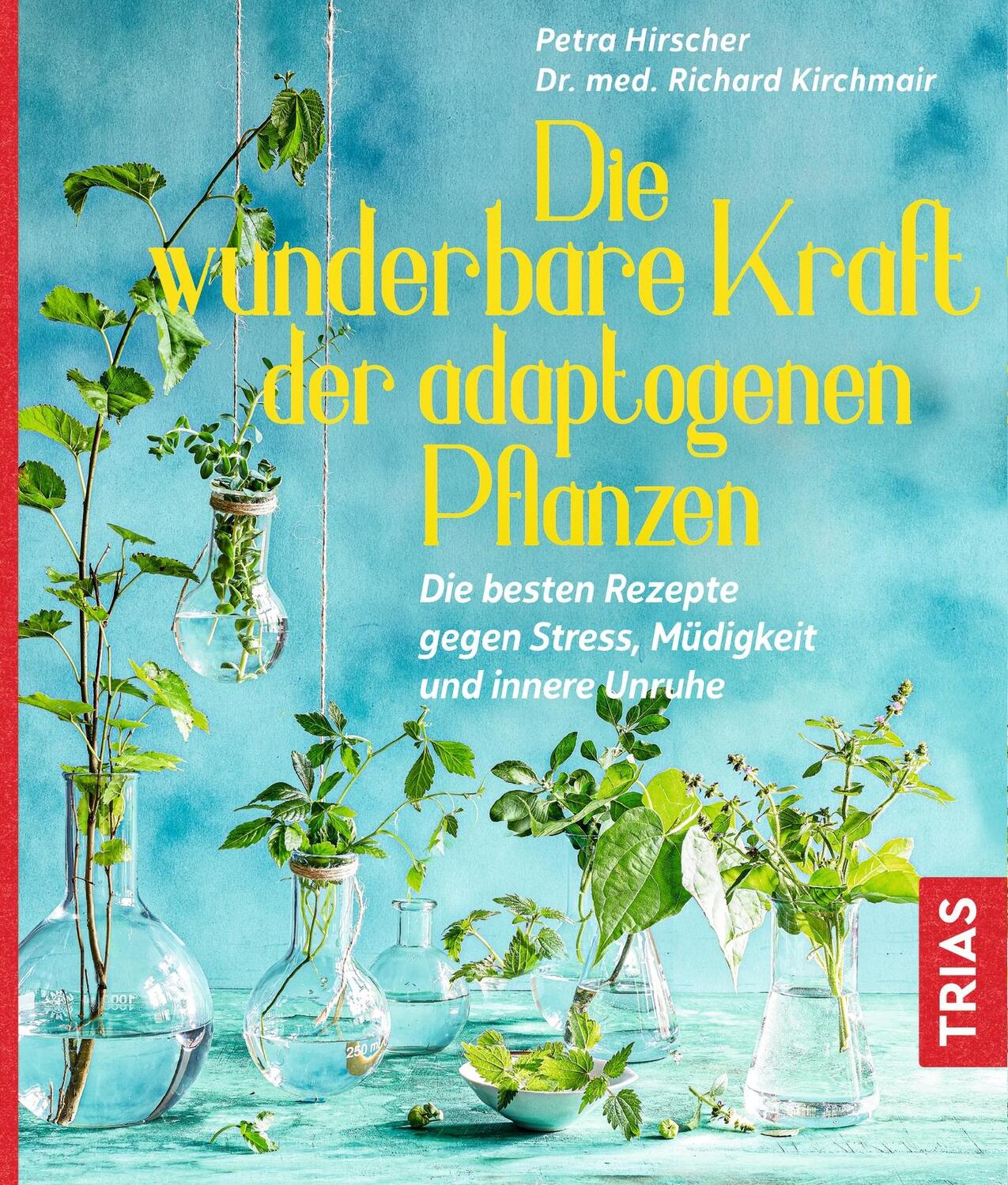 Cover: 9783432110004 | Die wunderbare Kraft der adaptogenen Pflanzen | Petra Hirscher | Buch