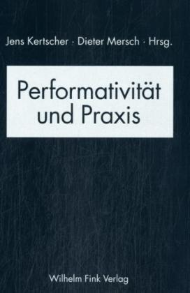 Cover: 9783770539246 | Performativität und Praxis | Taschenbuch | 302 S. | Deutsch | 2003