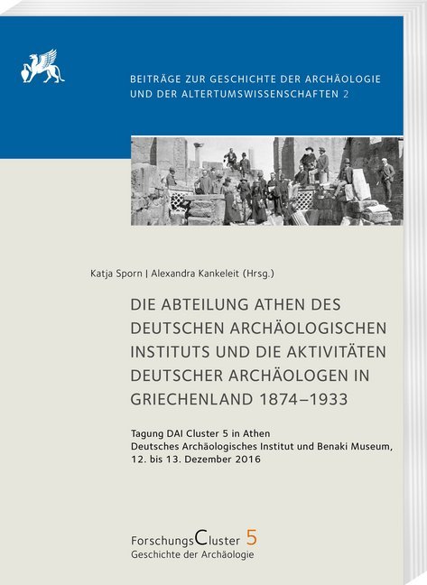 Cover: 9783447113595 | Die Abteilung Athen des DAI und die Aktivitäten deutscher...