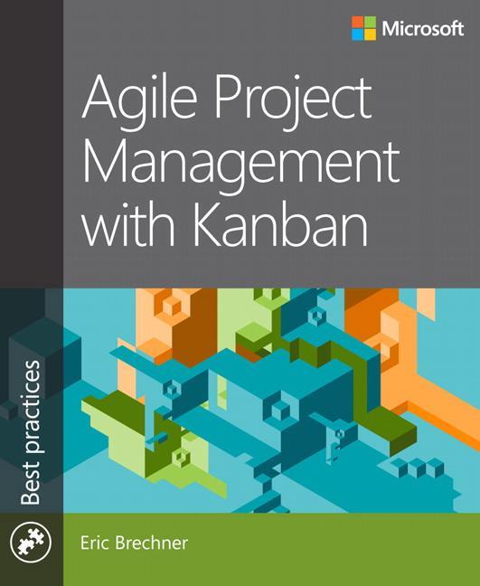 Cover: 9780735698956 | Agile Project Management with Kanban | Eric Brechner | Taschenbuch