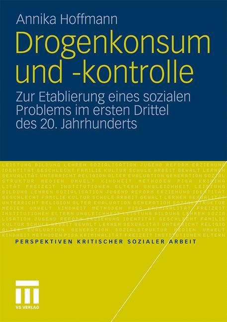 Cover: 9783531179940 | Drogenkonsum und -kontrolle | Annika Hoffmann | Taschenbuch | 330 S.