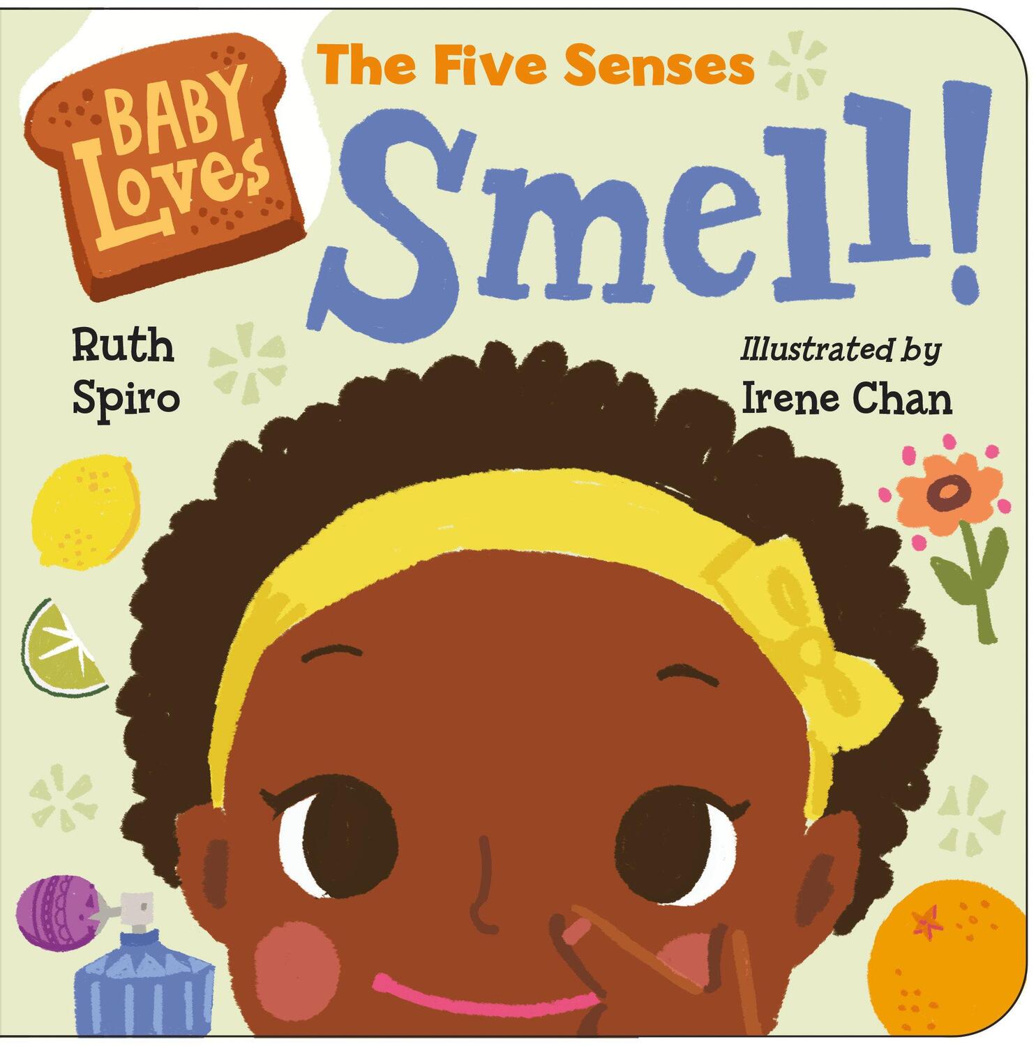 Cover: 9781623541538 | Baby Loves the Five Senses: Smell! | Ruth Spiro | Buch | Englisch