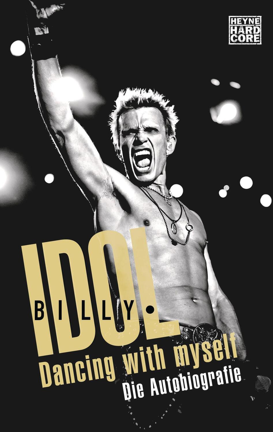 Cover: 9783453677128 | Dancing With Myself | Die Autobiografie | Billy Idol | Taschenbuch