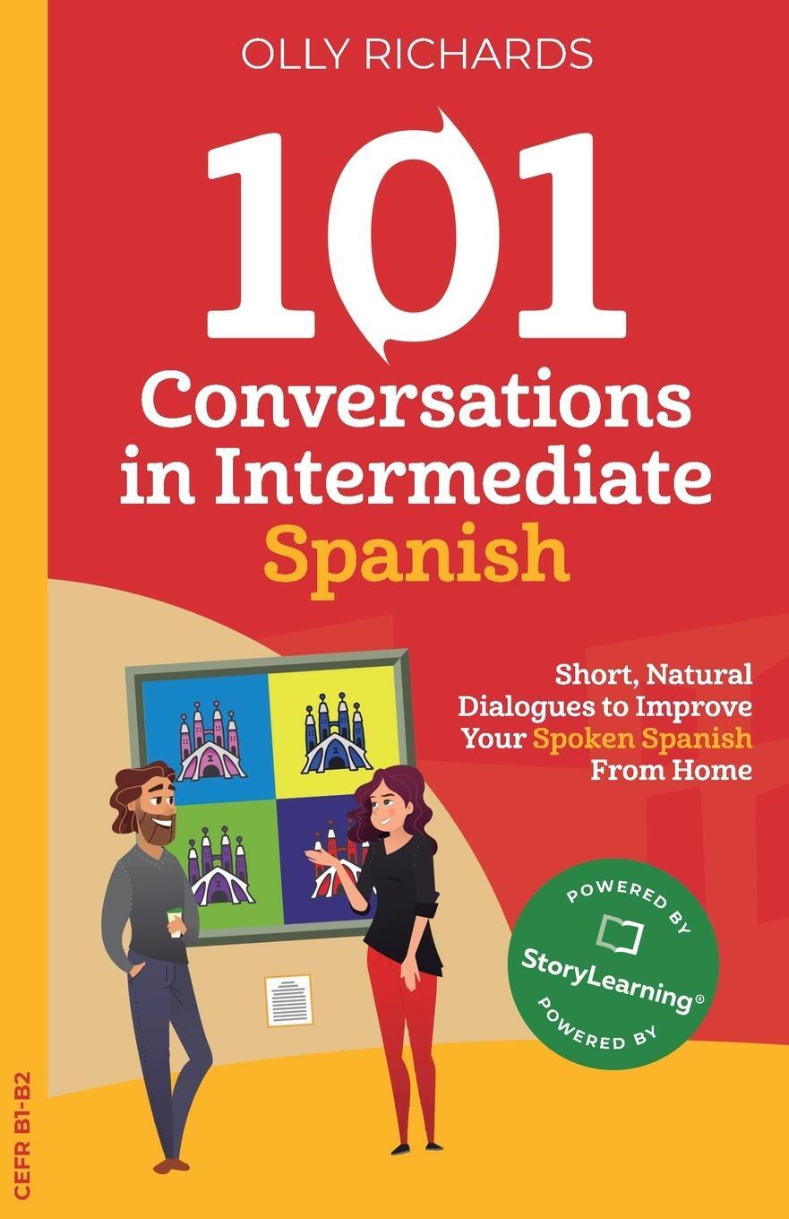 Cover: 9781914190087 | 101 Conversations in Intermediate Spanish | Olly Richards | Buch