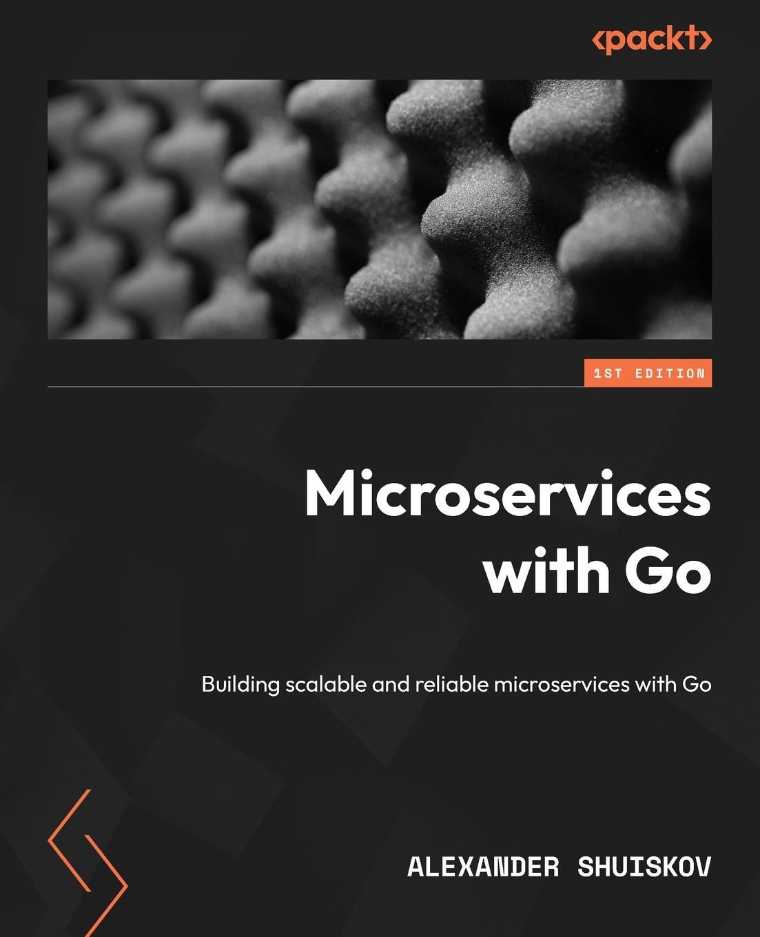 Cover: 9781804617007 | Microservices with Go | Alexander Shuiskov | Taschenbuch | Paperback