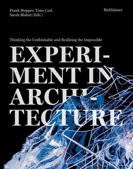 Cover: 9783035626223 | Experiment in Architecture | Frank Stepper (u. a.) | Taschenbuch