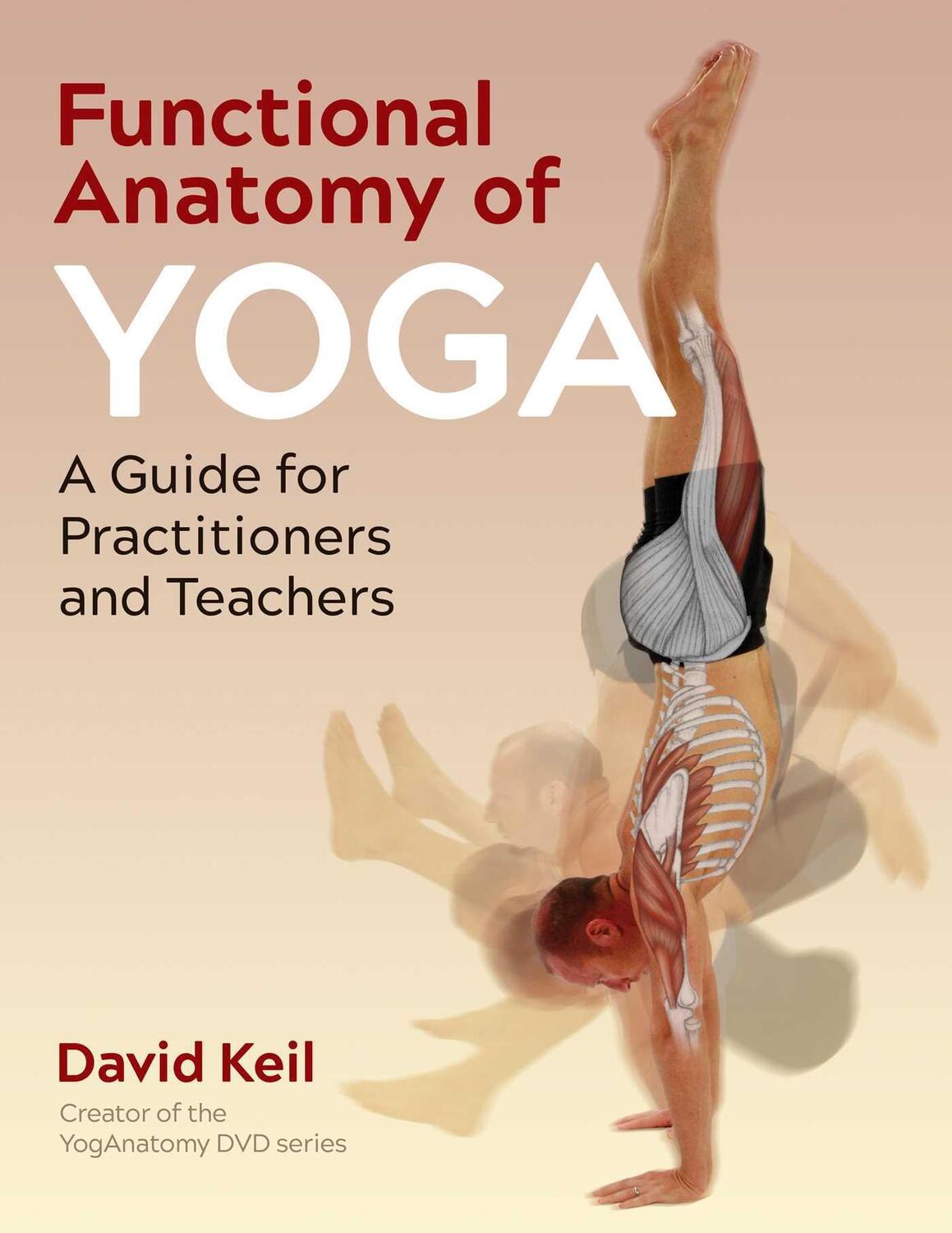 Cover: 9781644116272 | Functional Anatomy of Yoga | A Guide for Practitioners and Teachers