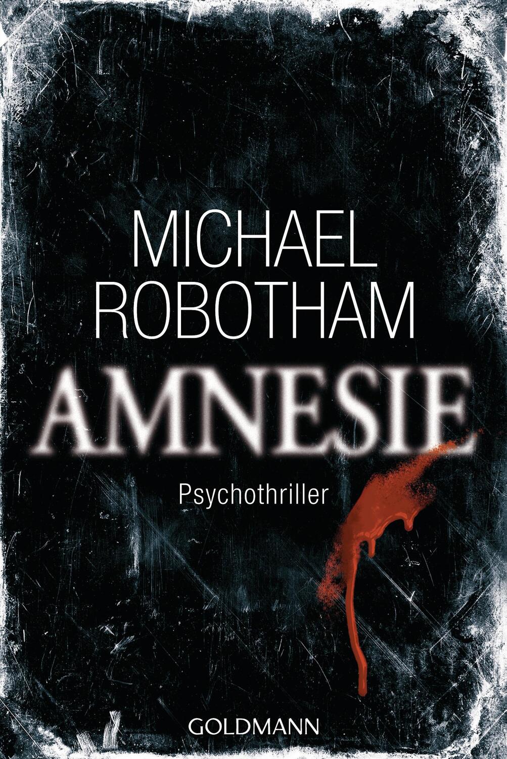 Cover: 9783442476435 | Amnesie | Michael Robotham | Taschenbuch | Deutsch | 2011 | Goldmann
