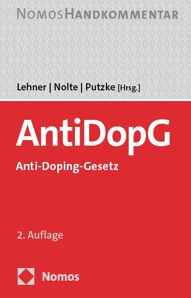 Cover: 9783848773176 | Anti-Doping-Gesetz: AntiDopG | Handkommentar | Michael Lehner (u. a.)
