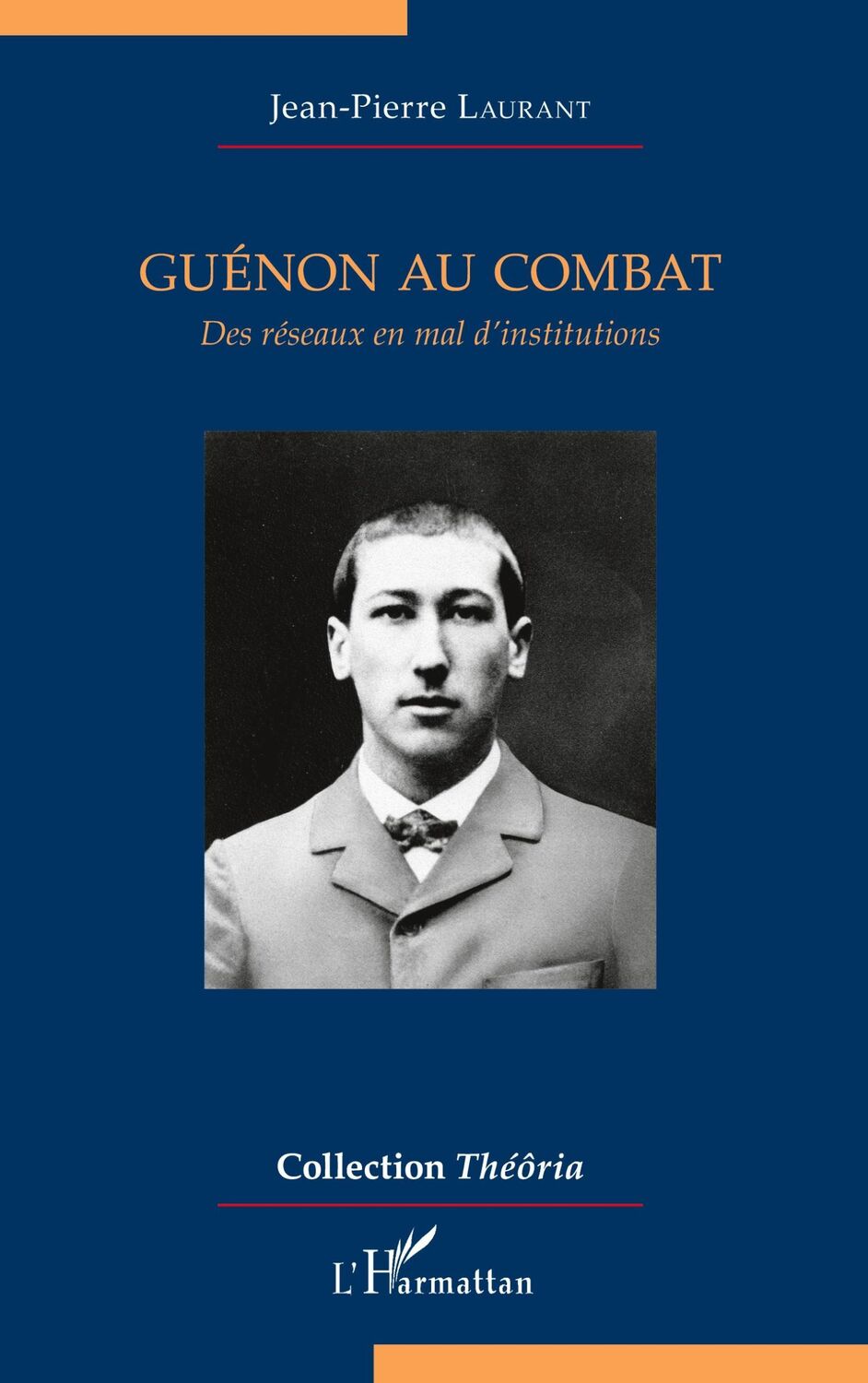 Cover: 9782343169064 | Guénon au combat | Des réseaux en mal d'institutions | Laurant | Buch