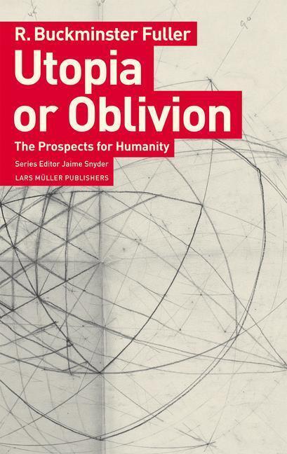 Cover: 9783037786222 | Utopia or Oblivion | The Prospects for Humanity | Fuller | Taschenbuch