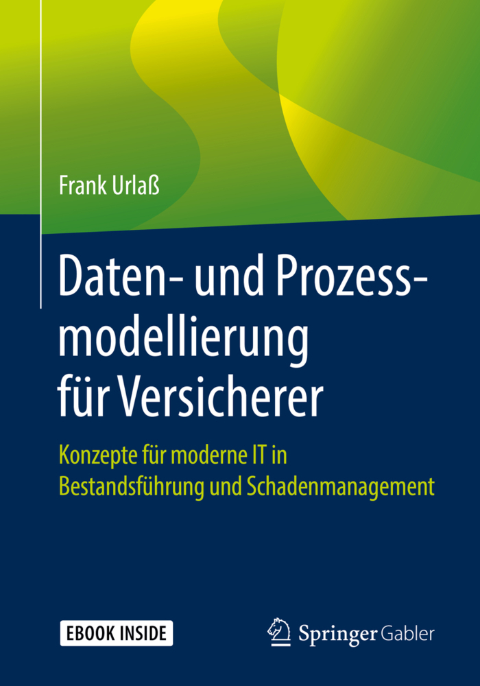 Cover: 9783658263287 | Daten- und Prozessmodellierung für Versicherer, m. 1 Buch, m. 1 E-Book
