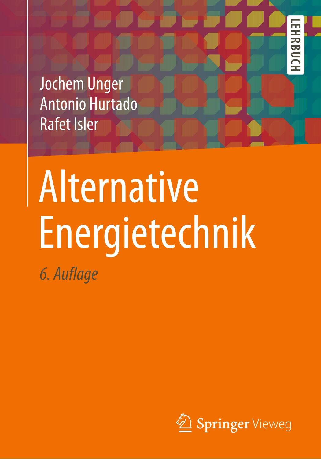 Cover: 9783658274641 | Alternative Energietechnik | Jochem Unger (u. a.) | Taschenbuch | xvi