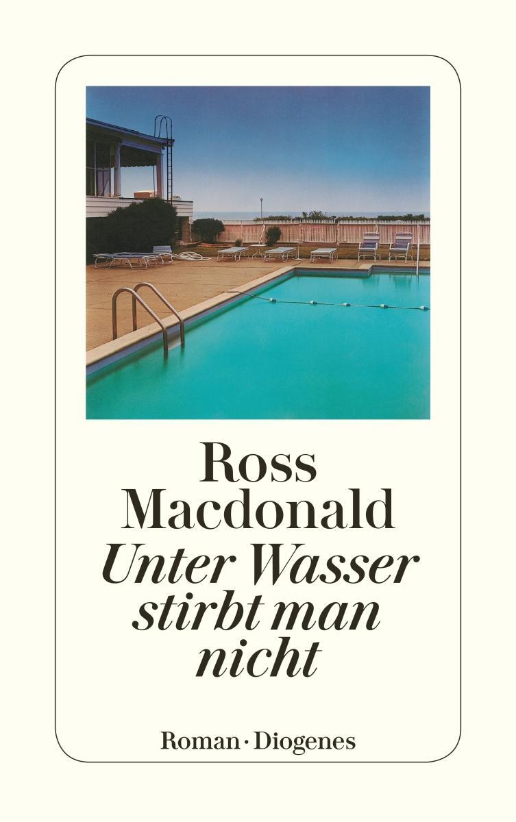 Cover: 9783257203226 | Unter Wasser stirbt man nicht! | Ross Macdonald | Taschenbuch | 224 S.