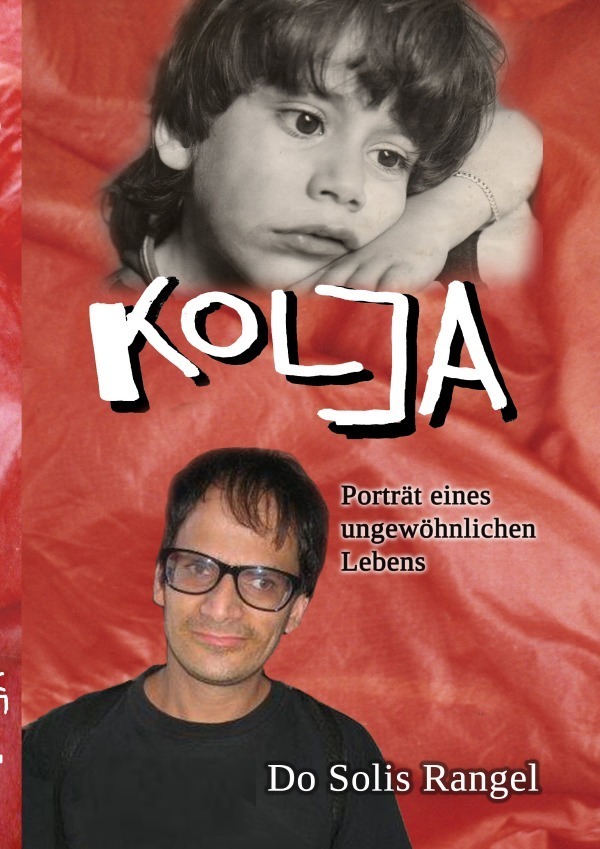 Cover: 9783754902981 | KOLJA | Porträt eines ungewöhnlichen Lebens | Do Solis Rangel | Buch