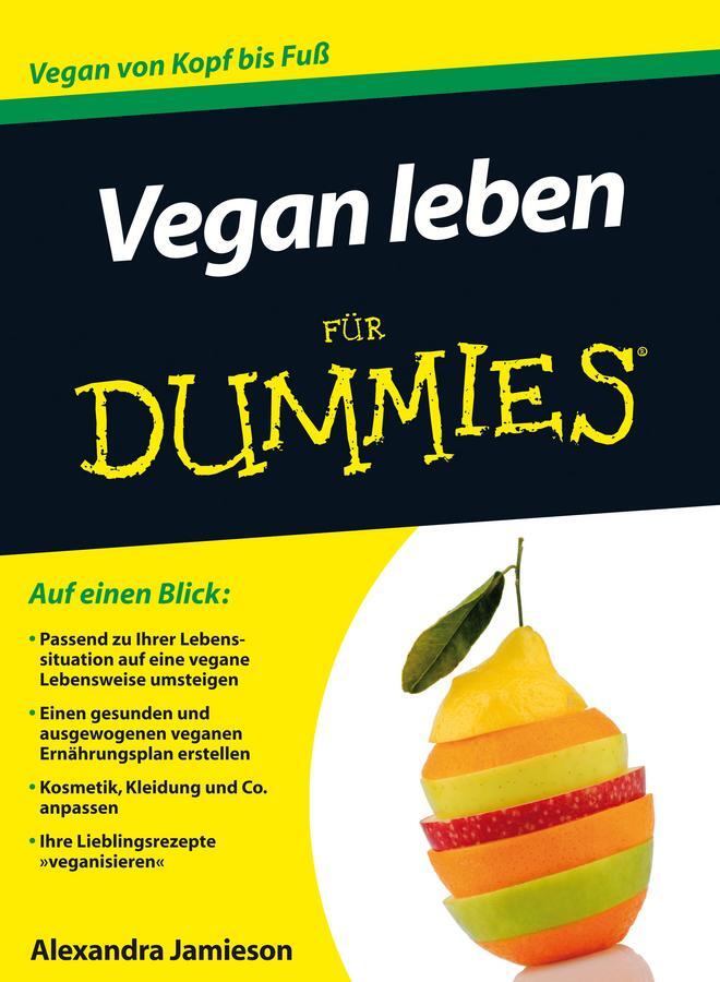 Cover: 9783527710478 | Vegan leben für Dummies | Alexandra Jamieson | Taschenbuch | 364 S.
