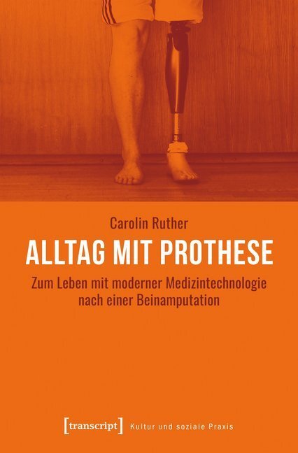 Cover: 9783837642766 | Alltag mit Prothese | Carolin Ruther | Taschenbuch | Deutsch | 2018