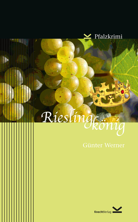 Cover: 9783939427254 | Rieslingkönig | Günter Werner | Taschenbuch | 204 S. | Deutsch | 2015