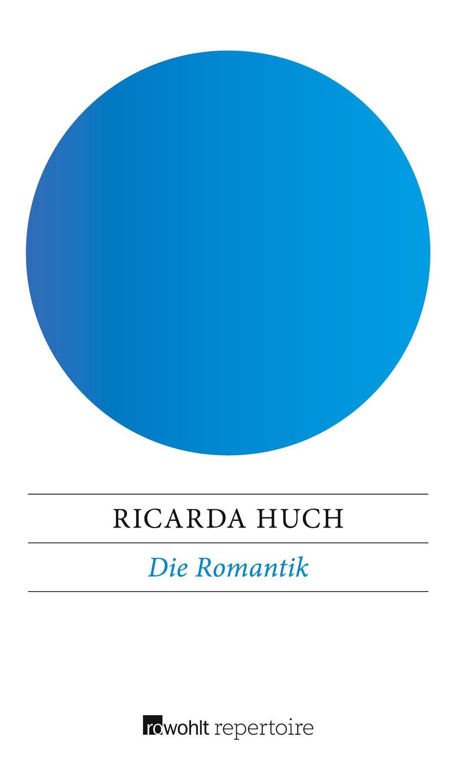 Cover: 9783688109074 | Die Romantik | Blütezeit, Ausbreitung und Verfall | Ricarda Huch
