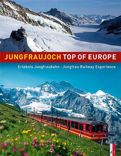 Cover: 9783909111909 | Jungfraujoch - Top of Europe | Werner Catrina (u. a.) | Buch | 220 S.