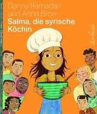 Cover: 9783944666778 | Salma, die syrische Köchin | Danny Ramadan | Buch | kids bewegt | 2021