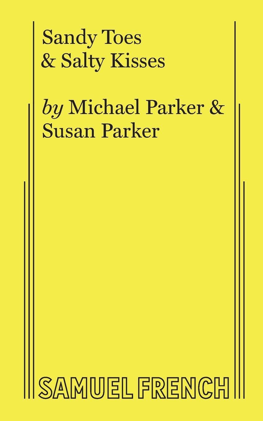 Cover: 9780573708077 | Sandy Toes &amp; Salty Kisses | Michael Parker (u. a.) | Taschenbuch