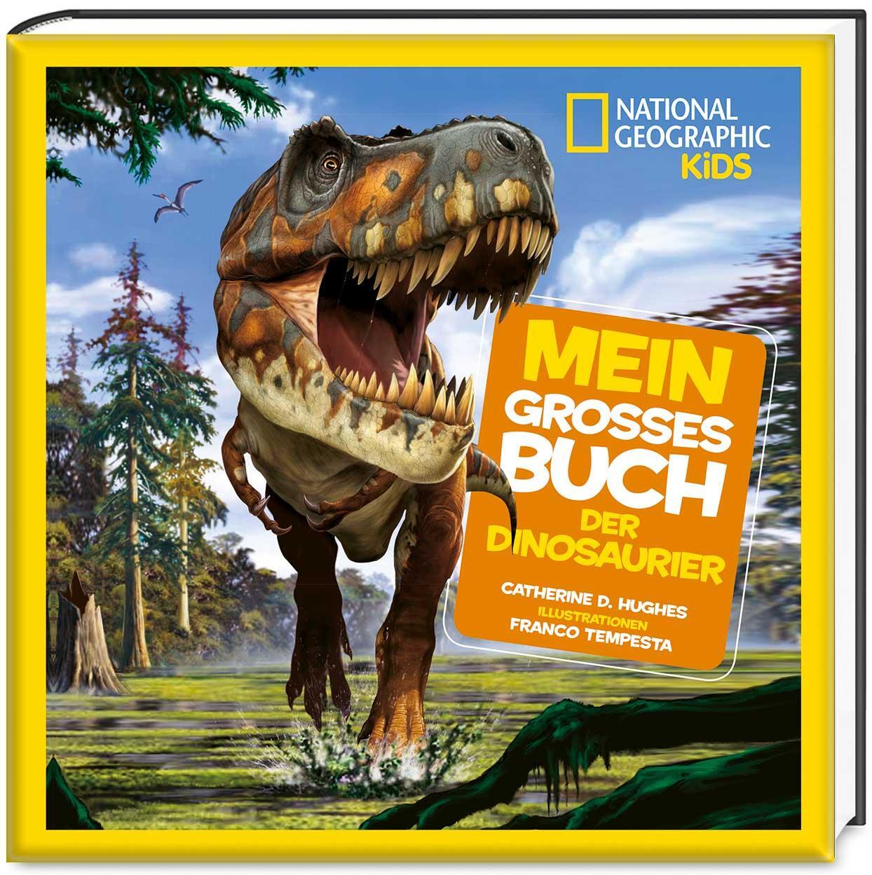 Cover: 9788854042452 | Mein großes Buch der Dinosaurier | National Geographic Kids | Hughes
