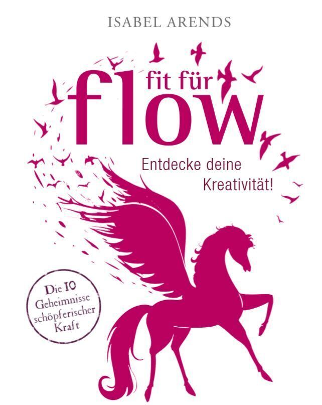 Bild: 9783957360731 | Fit für Flow | Isabel Arends | Taschenbuch | Klappenbroschur | 253 S.