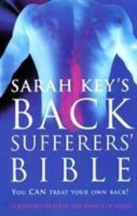 Cover: 9780091814946 | The Back Sufferer's Bible | You Can Treat Your Own Back! | Sarah Key