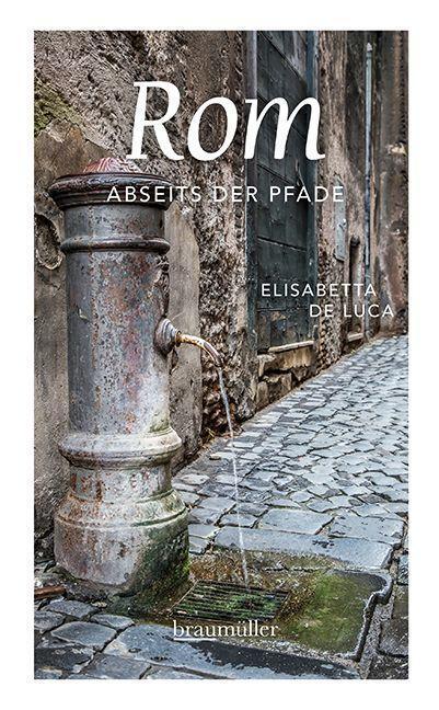 Cover: 9783991003601 | Rom abseits der Pfade | Elisabetta De Luca | Taschenbuch | Deutsch