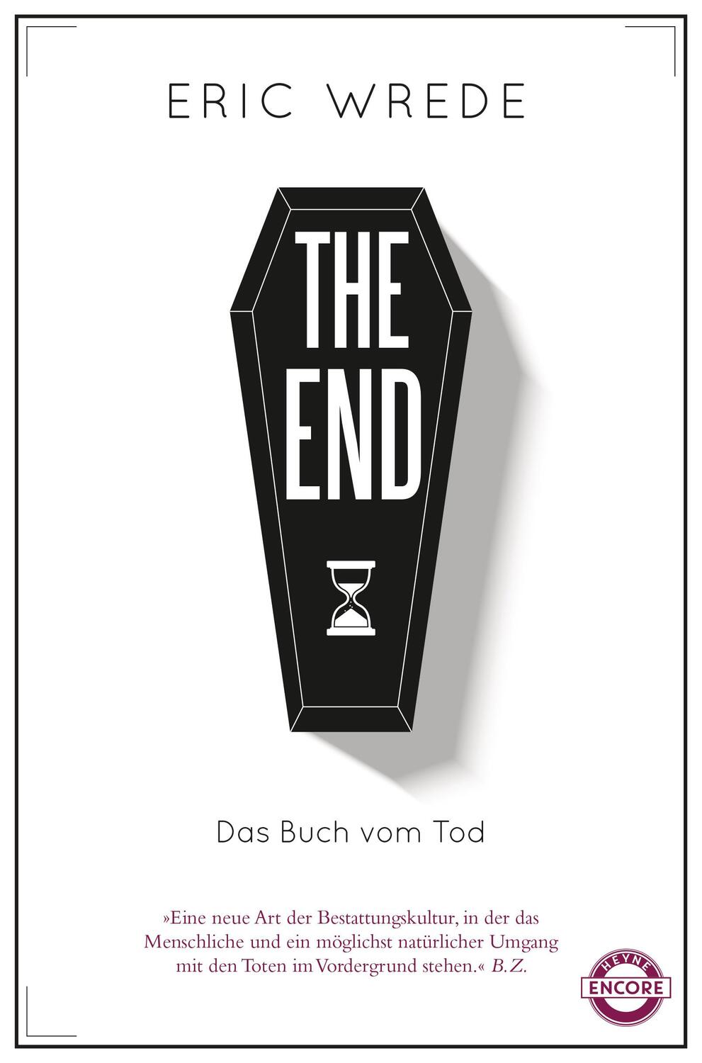 Cover: 9783453271814 | The End | Das Buch vom Tod | Eric Wrede | Taschenbuch | Deutsch | 2018