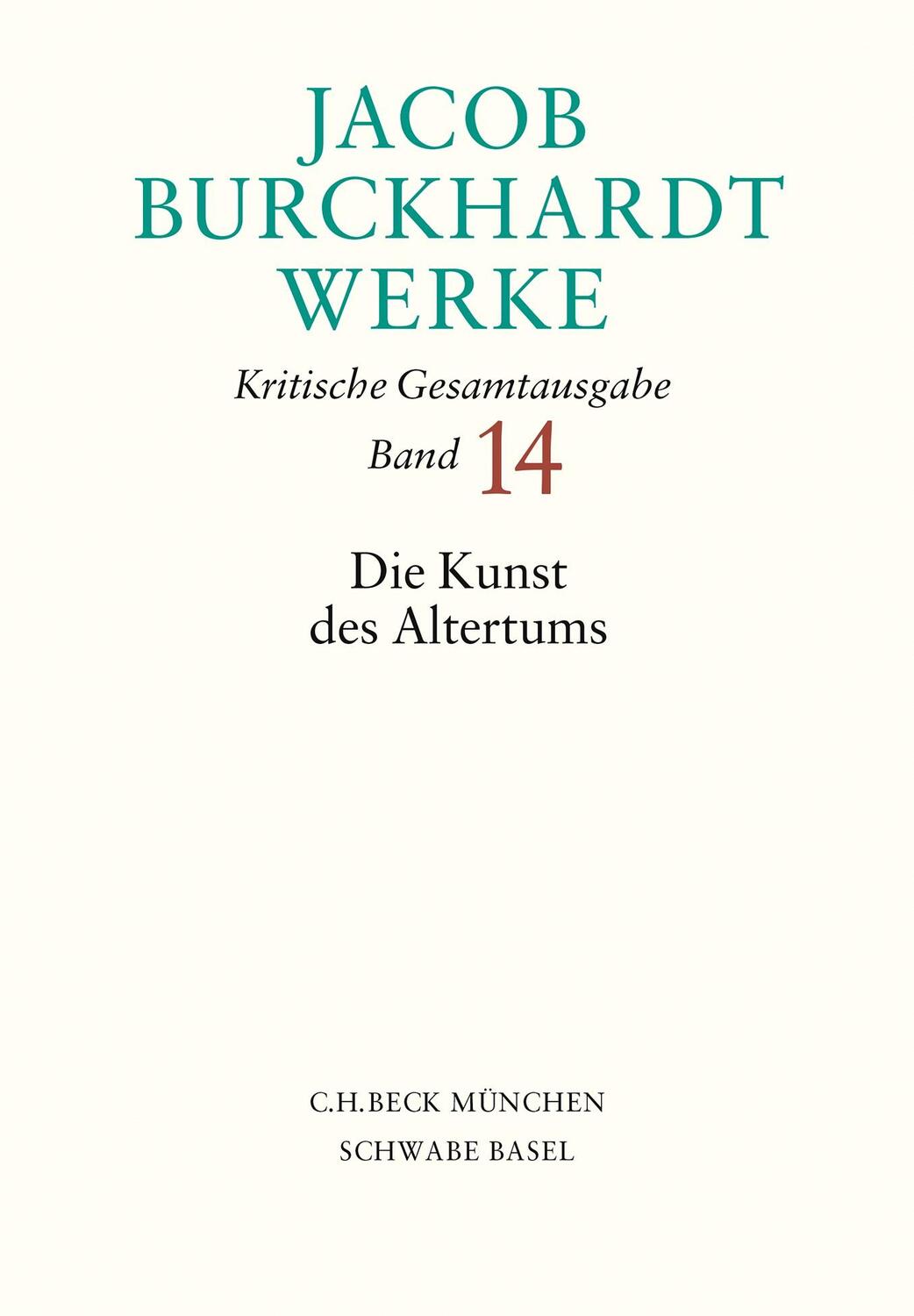 Cover: 9783406808432 | Jacob Burckhardt Werke Bd. 14: Die Kunst des Altertums | Burckhardt