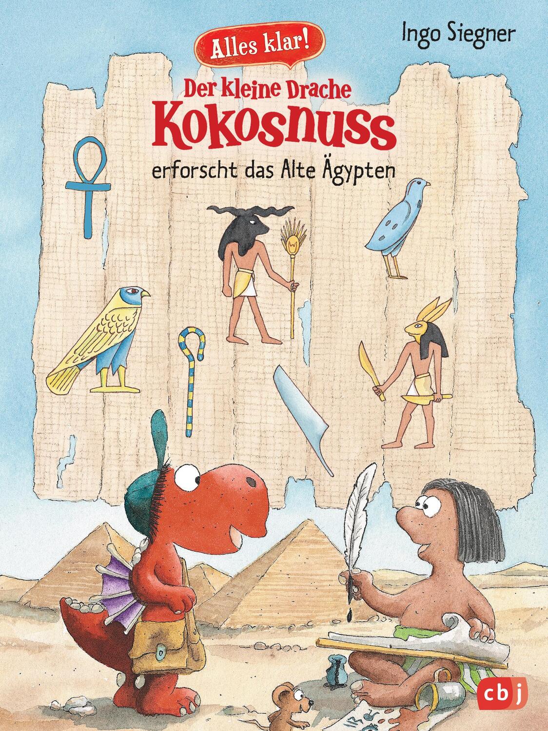 Cover: 9783570172759 | Alles klar! Der kleine Drache Kokosnuss erforscht das Alte Ägypten