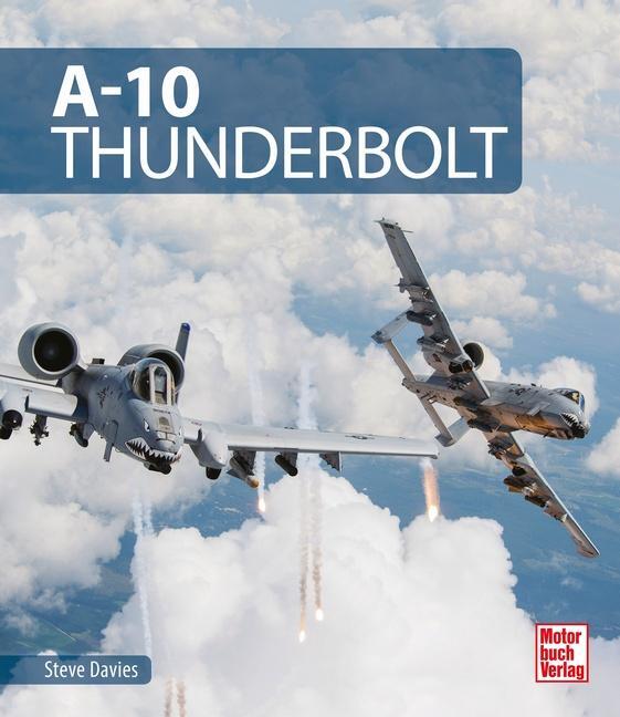 Cover: 9783613040427 | A-10 Thunderbolt | Steve Davies | Buch | Deutsch | 2018