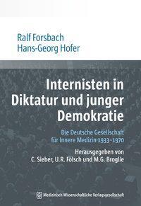 Cover: 9783954663736 | Internisten in Diktatur und junger Demokratie | Forsbach | Buch | 2018