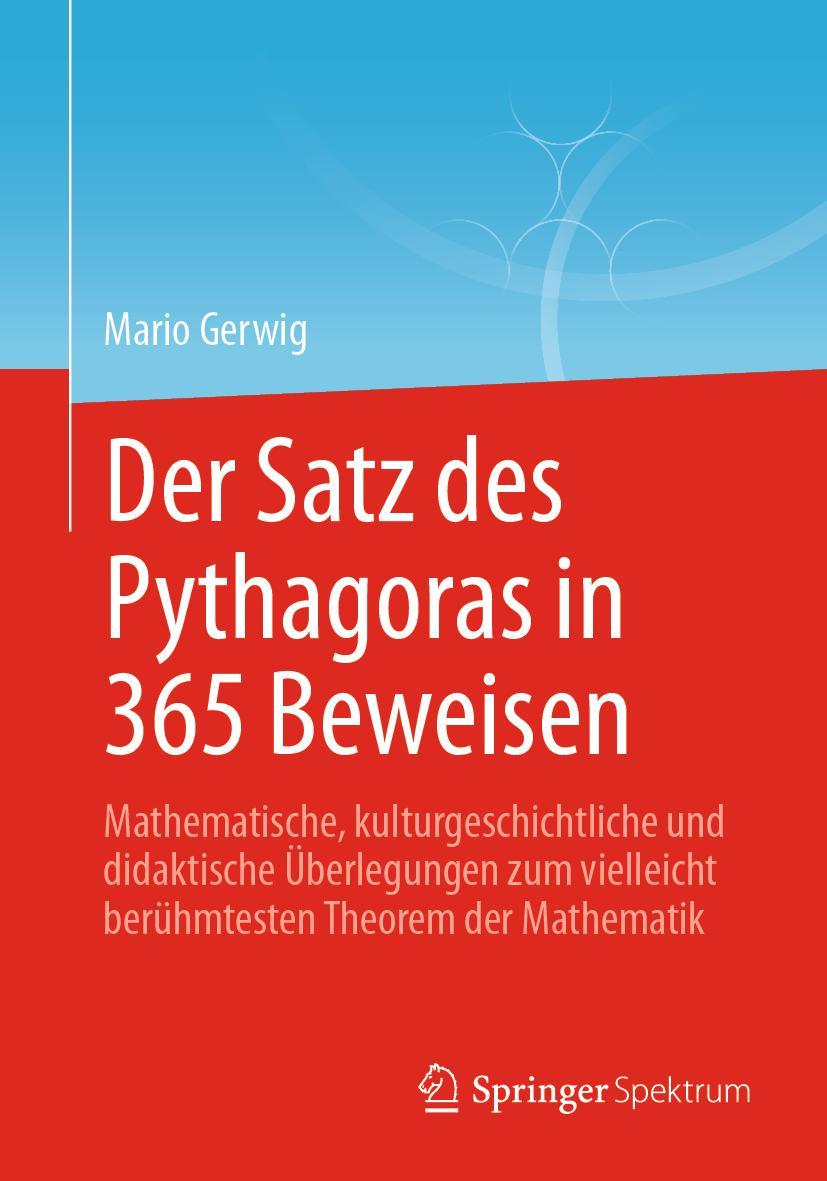 Cover: 9783662628850 | Der Satz des Pythagoras in 365 Beweisen | Mario Gerwig | Taschenbuch