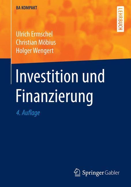 Cover: 9783662490082 | Investition und Finanzierung | Ulrich Ermschel (u. a.) | Taschenbuch