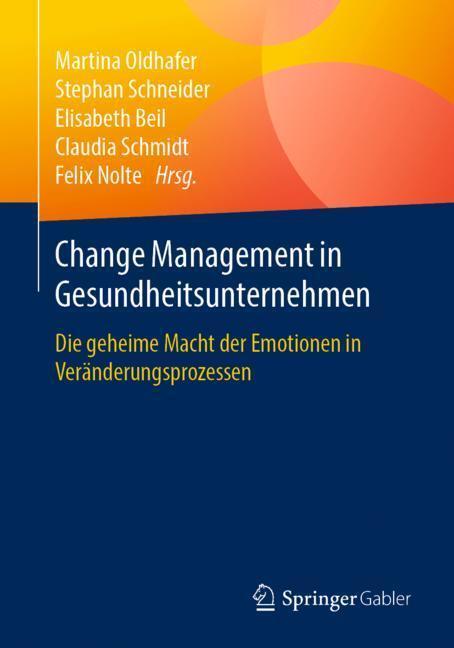 Cover: 9783658239725 | Change Management in Gesundheitsunternehmen | Martina Oldhafer (u. a.)